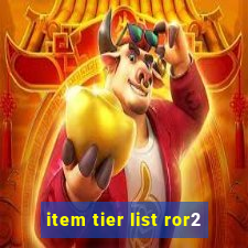 item tier list ror2